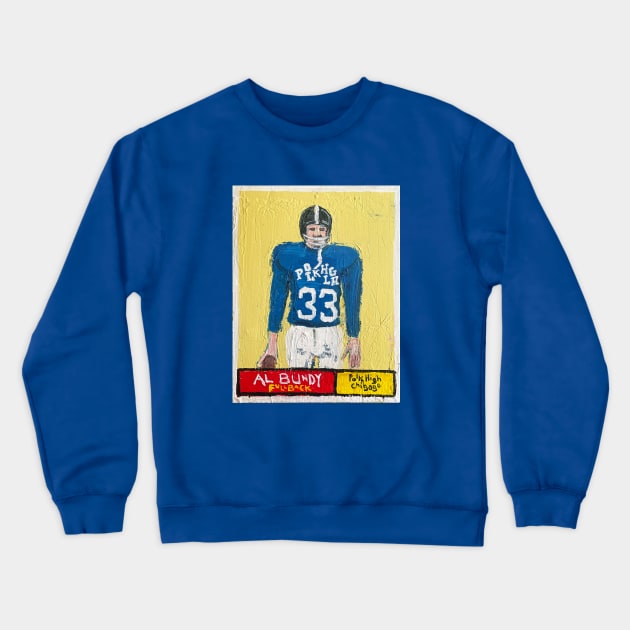 Al Bundy Crewneck Sweatshirt by ElSantosWorld